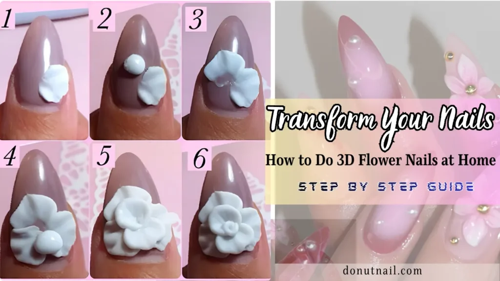 How to Do 3D Flower Nails at Home Step by Step