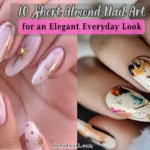 10 Short Almond Nail Art for an Elegant Everyday Look