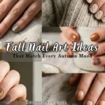 Fall Nail Art Ideas That Match Every Autumn Mood